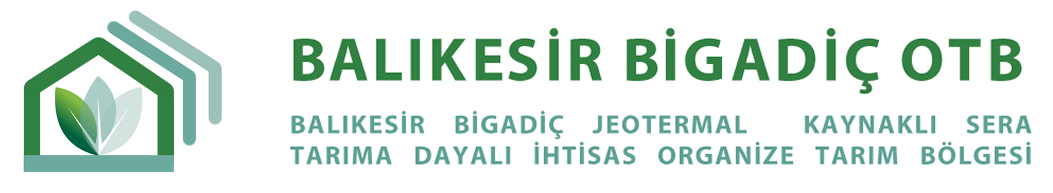 Balıkesir Bigadiç Jeotermal Kaynaklı Sera Tarıma Dayalı İhtisas Organize Sanayi Bölgesi